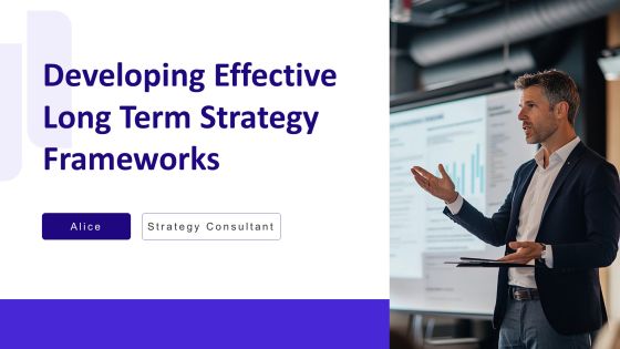 Developing Effective Long Term Strategy Frameworks PPT Graphics AT