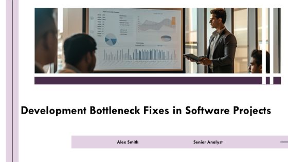 Development Bottleneck Fixes In Software Projects PPT Example AT