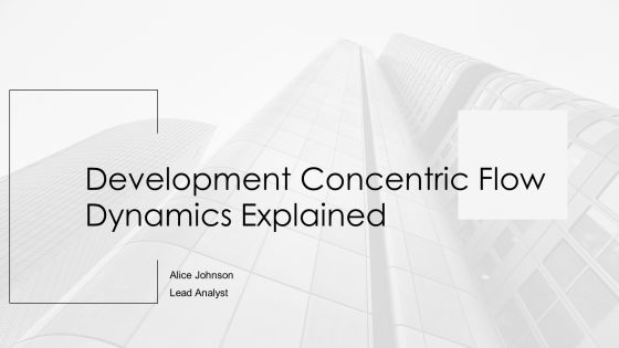 Development Concentric Flow Dynamics Explained PPT Example AT