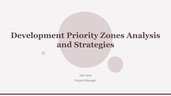 Development Priority Zones Analysis And Strategies PPT Example AT