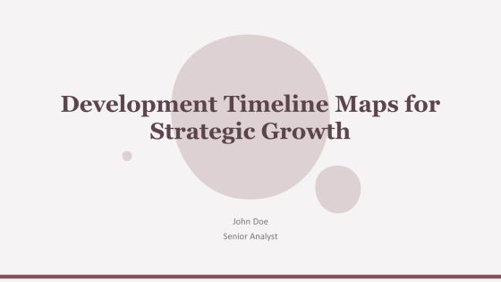 Development Timeline Maps For Strategic Growth PPT Template AT