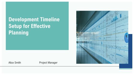 Development Timeline Setup For Effective Planning PPT Graphics AT