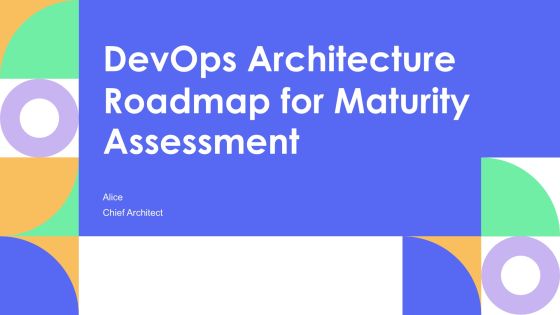 Devops Architecture Roadmap For Maturity Assessment PPT Presentation AT