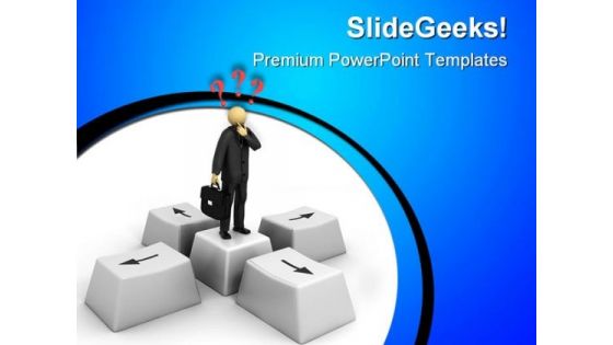 Difficult To Choose Business PowerPoint Templates And PowerPoint Backgrounds 0511