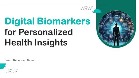 Digital Biomarkers For Personalized Health Insights Ppt Powerpoint Presentation Complete Deck