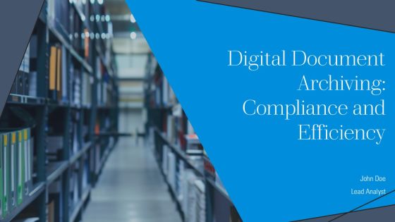 Digital Document Archiving Compliance And Efficiency PPT Outline AT