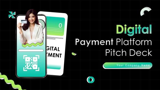 Digital Payment Platform Pitch Deck Ppt Template Digital Payment Platform Pitch Deck Ppt Template