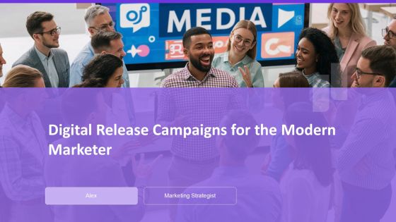 Digital Release Campaigns For The Modern Marketer PPT Structure AT