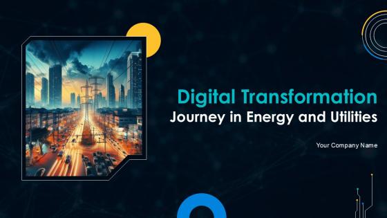 Digital Transformation Journey In Energy And Utilities Ppt Sample DT CD V