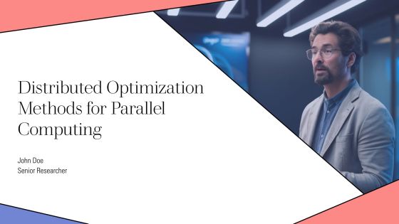 Distributed Optimization Methods For Parallel Computing PPT Sample AT