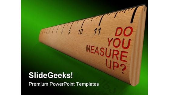 Do You Measure Up Metaphor PowerPoint Themes And PowerPoint Slides 0411