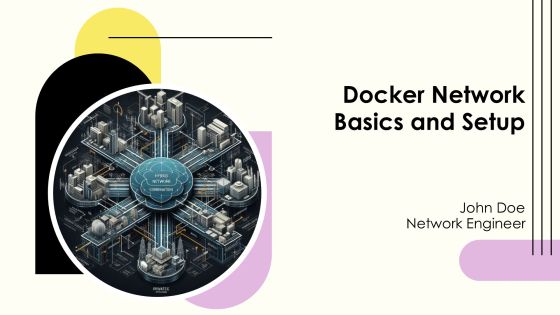 Docker Network Basics And Setup PPT Presentation AT