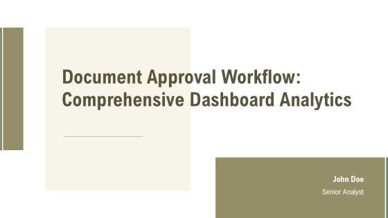 Document Approval Workflow Comprehensive Dashboard Analytics PPT Sample AT