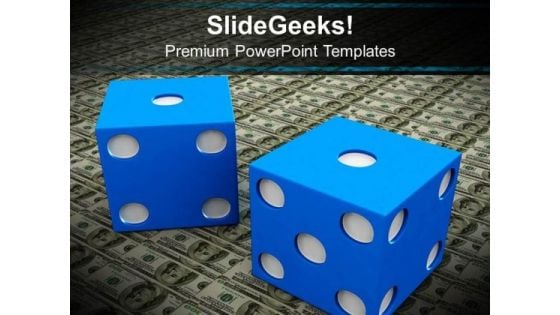 Dollar And Blue Dice Finance PowerPoint Templates And PowerPoint Themes 1012