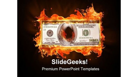 Dollar Burning Money PowerPoint Templates And PowerPoint Backgrounds 0411