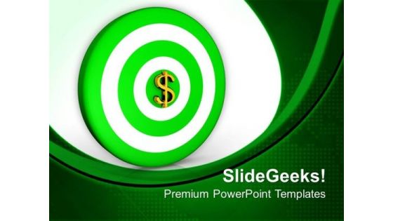 Dollar Currency Sign On Target PowerPoint Templates Ppt Backgrounds For Slides 0113