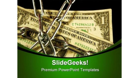 Dollar Notes In Chains Money PowerPoint Themes And PowerPoint Slides 0811