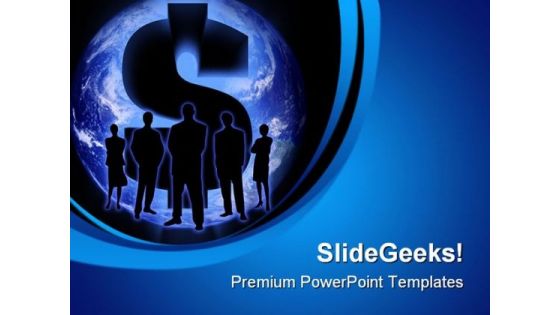 Dollar People Globe PowerPoint Themes And PowerPoint Slides 0811