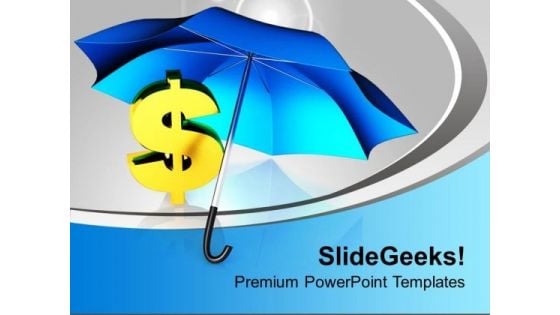 Dollar Under Umbrella Business Development PowerPoint Templates Ppt Backgrounds For Slides 0113