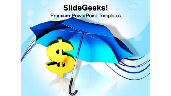 Dollar Under Umbrella Business PowerPoint Templates And PowerPoint Themes 1012