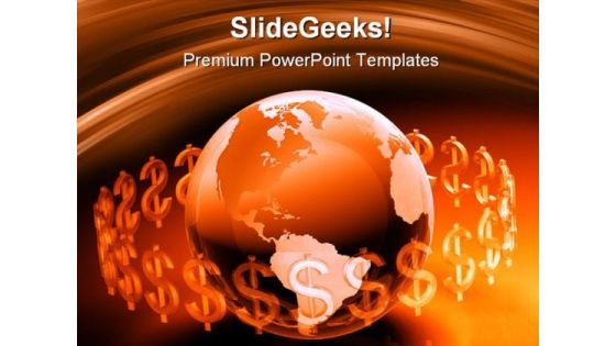 Dollars Around The World Globe PowerPoint Themes And PowerPoint Slides 0511