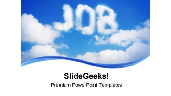 Dream Of Job Future PowerPoint Templates And PowerPoint Backgrounds 0311