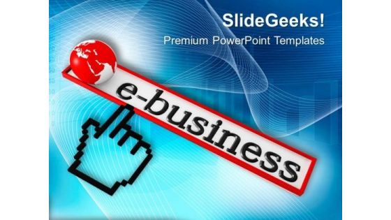 E Business Is Best Way Of Earning Profit PowerPoint Templates Ppt Backgrounds For Slides 0613