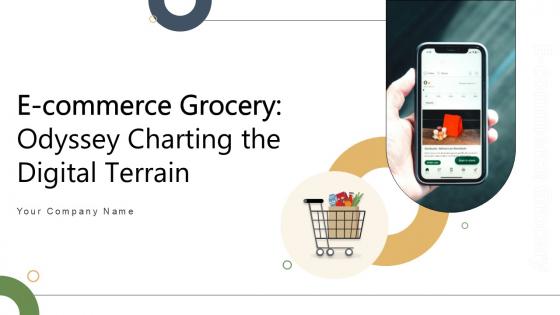 E Commerce Grocery Odyssey Charting The Digital Terrain Ppt Sample E Commerce Grocery Odyssey Charting The Digital Terrain Ppt Sample