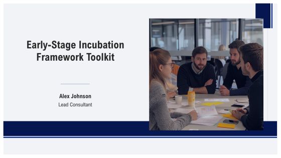 Early Stage Incubation Framework Toolkit PPT Example AT