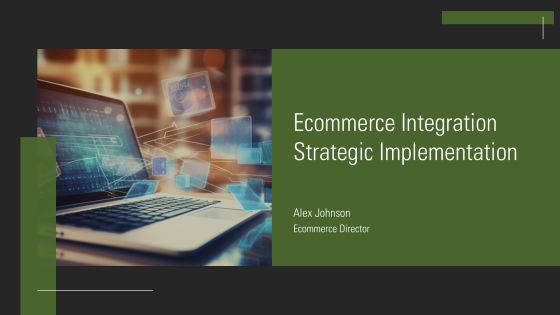 Ecommerce Integration Strategic Implementation PPT Presentation AT