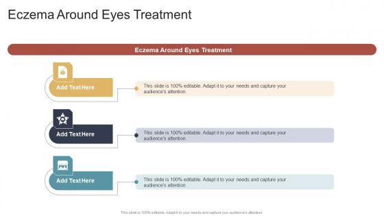 Eczema Around Eyes Treatment In Powerpoint And Google Slides Cpb