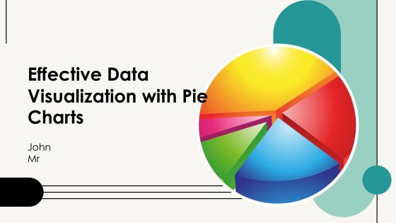 Effective Data Visualization With Pie Charts PPT Demonstration AT