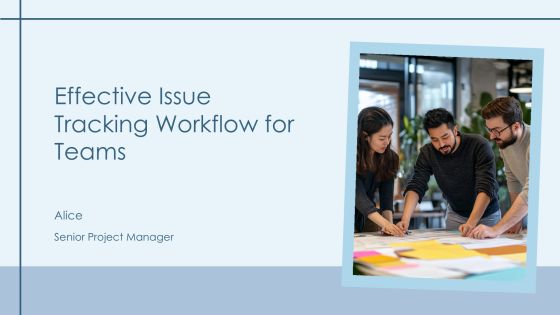 Effective Issue Tracking Workflow For Teams PPT Structure AT