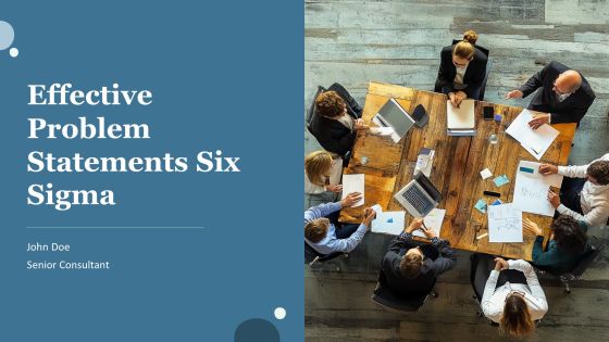 Effective Problem Statements Six Sigma PPT Guidelines AT