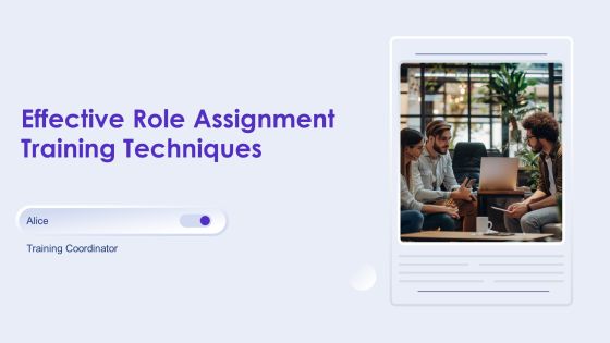 Effective Role Assignment Training Techniques PPT Summary AT