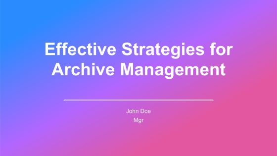 Effective Strategies For Archive Management PPT Summary AT