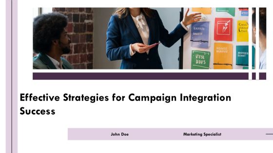 Effective Strategies For Campaign Integration Success PPT Demonstration AT