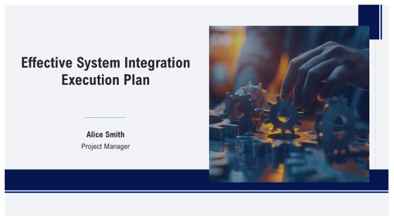 Effective System Integration Execution Plan PPT Powerpoint AT