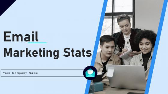 Email Marketing Stats Ppt PowerPoint Presentation Complete Deck With Slides