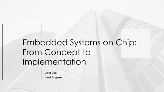 Embedded Systems On Chip From Concept To Implementation PPT Structure AT