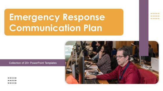 Emergency Response Communication Plan Ppt Powerpoint Presentation Complete Deck With Slides