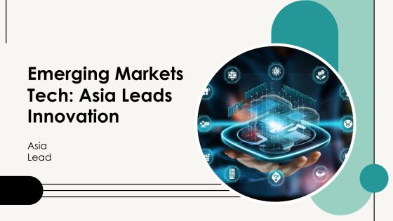 Emerging Markets Tech Asia Leads Innovation PPT Template AT