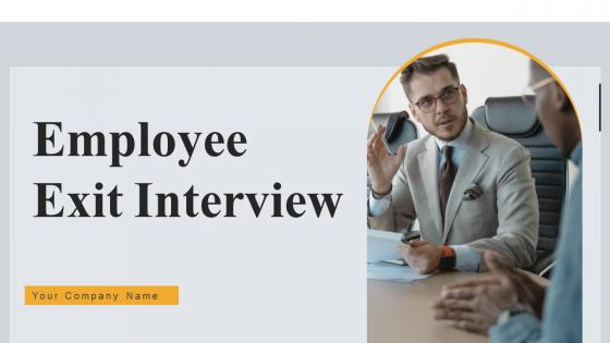Employee Exit Interview Ppt Powerpoint Presentation Complete Deck With Slides