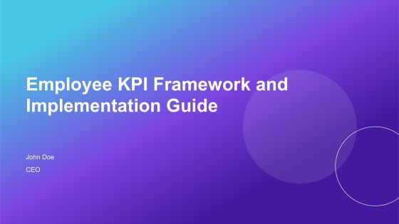 Employee Kpi Framework And Implementation Guide PPT Sample AT