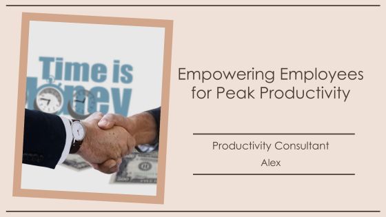 Empowering Employees For Peak Productivity PPT Structure AT