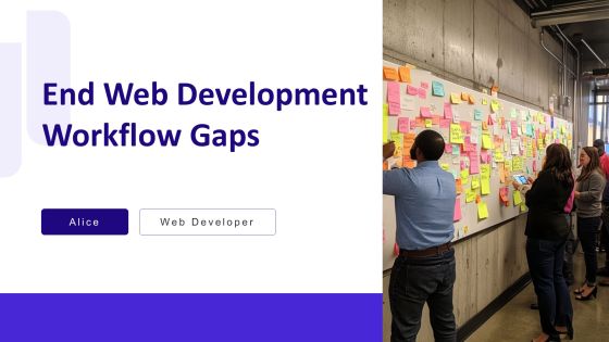 End Web Development Workflow Gaps PPT Demonstration AT