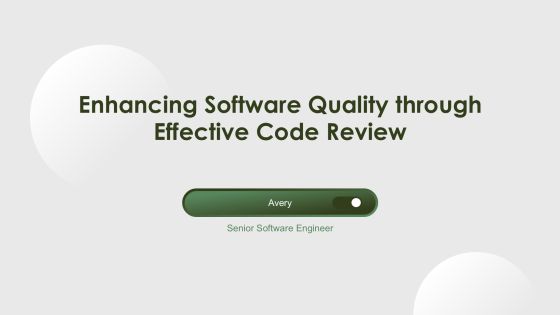 Enhancing Software Quality Through Effective Code Review PPT Powerpoint AT