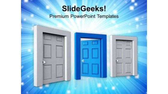 Enter To The Right Door For Better Growth PowerPoint Templates Ppt Backgrounds For Slides 0513