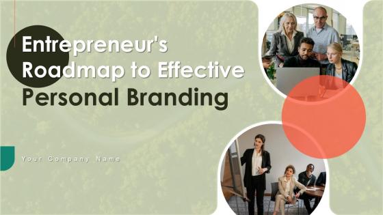 Entrepreneurs Roadmap To Effective Personal Branding Ppt Powerpoint Presentation Complete Deck