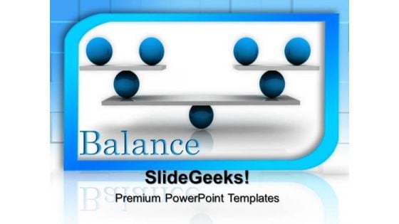 Equally Balanced Business PowerPoint Templates And PowerPoint Themes 0512